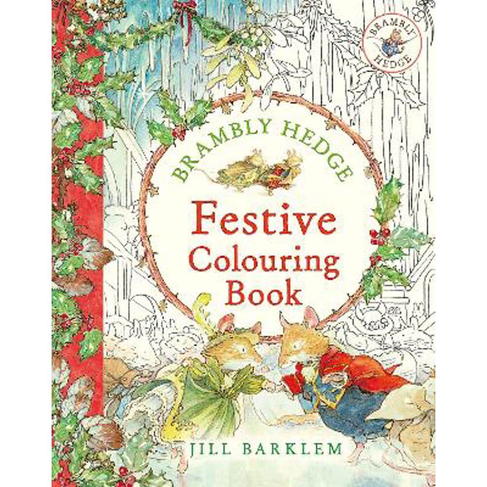 Brambly Hedge: Festive Colouring Book (Paperback) - Jill Barklem